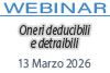 Webinar 13/03/2026 - Oneri deducibili e detraibili