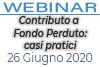 26/06/2020 Webinar Formativo: Contributo a Fondo perduto art.25 del DL 19/5/2020 n. 34: casi pratici